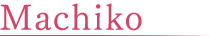 Machiko